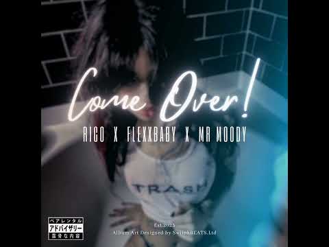 Flexxbaby x Rico x Mr Moody - Come Over