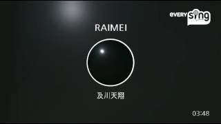 [everysing] RAIMEI