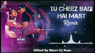 Tu Cheez Badi Hain Mast Remix || Akshay Kumar || Raveena Tandon || Dhruv DJ Zone ||