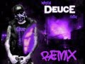 Deuce - Story Of A Snitch(Remix) 