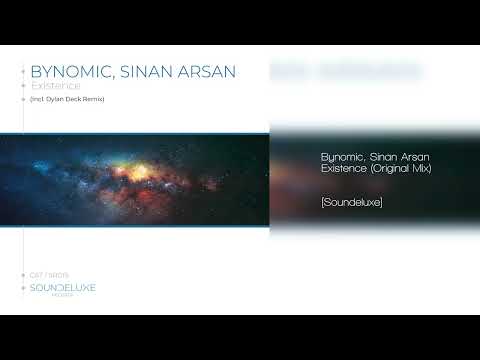 Bynomic, Sinan Arsan - Existence (Original Mix) [Soundeluxe] #progressivehouse