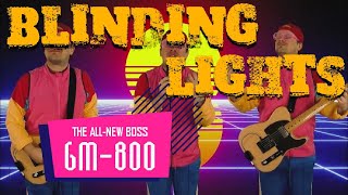 Blinding Lights - The Weeknd (BOSS GM-800 Guitar S