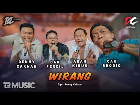 DENNY CAKNAN, CAK PERCIL, CAK SHODIQ, ABAH KIRUN - WIRANG (OFFICIAL LIVE MUSIC) - DC MUSIK