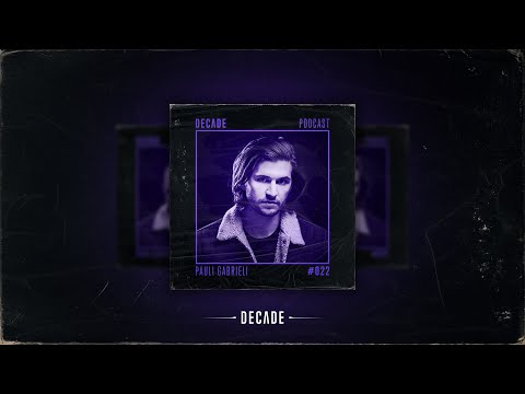 Decade Podcast #022​​​​​​​​​​ | with Pauli Gabrieli