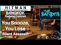 Hitman WoA Bangkok Featured Contract You Snooze You Lose Silent Assassin