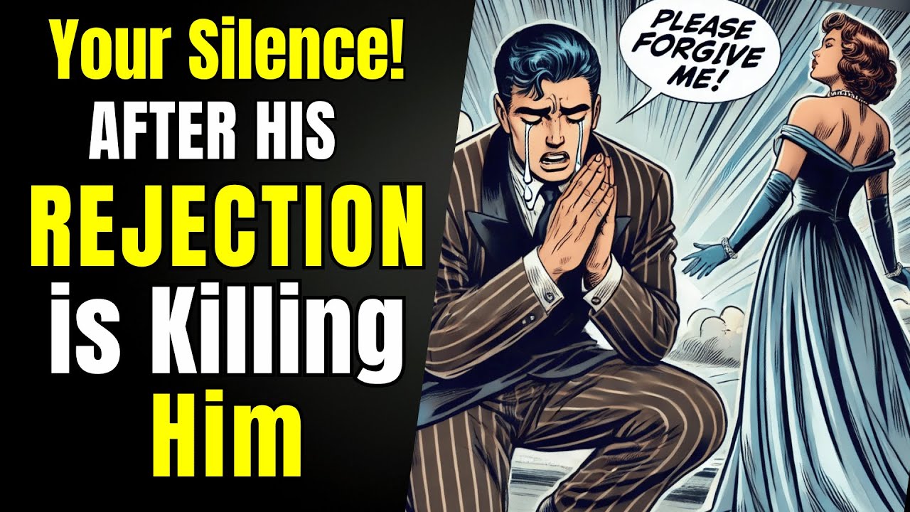 Your Silence after His Rejection is Killing Him | Man Psychology Exposed!