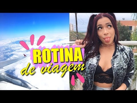 MINHA ROTINA DE VIAGEM