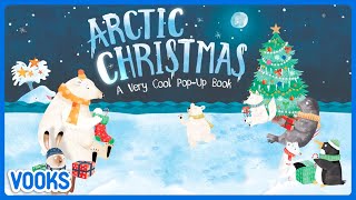 Animated Read Aloud for Kids: Arctic Christmas! | Vooks Narrated Storybooks