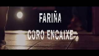 Versión por Coro Encaixe de la intro de "Fariña" (Iván Ferreiro)