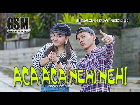 Dj Aca Aca Nehi Nehi - Jihan Audy ft Mamnun I Official Music Video