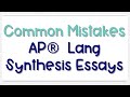 Top Mistakes to Avoid in AP Lang Synthesis Essays