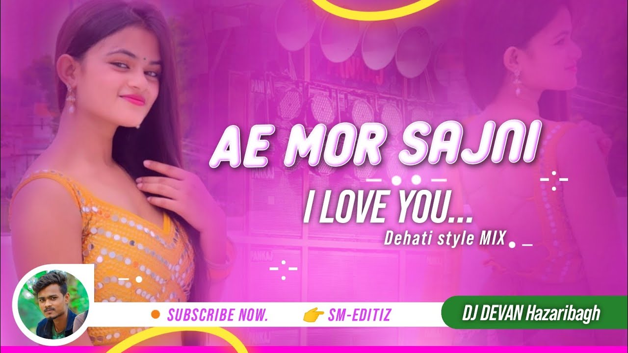 A Mor Sajani I love You Dehati Khortha Jhummar Dance Mix By Dj Devan Raj X Dj Sanjay.