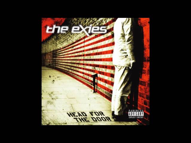 The Exies - What You Deserve