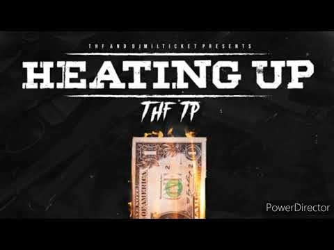 THF TP - Heating Up (Freestyle) Produced By @DjMilticket & @GetEmLouie