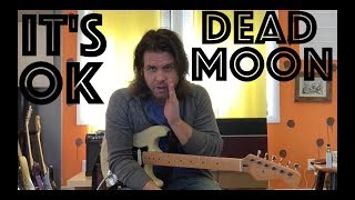 Guitar Lesson: How To Play &#39;It&#39;s OK&#39; By Dead Moon Like PJ Does After Daughter :)