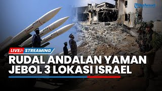Taktik AS Hancurkan Houthi Terbongkar hingga Rudal Andalan Yaman Sukses 'Jebol' 3 Lokasi Israel