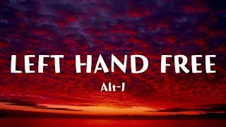 Alt-J - LEFT HAND FREE (Lyrics)