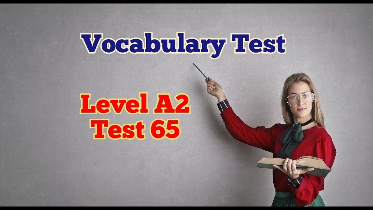 Level A2 .Vocabulary Test ,