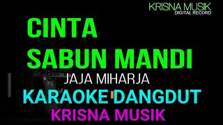 Download lagu CINTA SABUN MANDI KARAOKE DANGDUT ORIGINAL HD AUDIO mp3