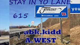&quot;STAY IN YO LANE&quot; ABK.KIDD - FEAT. [A. WEST &amp; TRAKZONDABEAT]