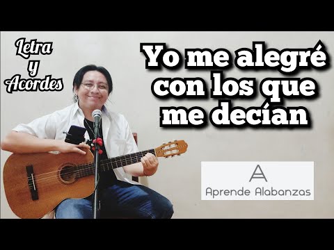Yo Me Alegre Con Los Que Me Decian - Iglesia de…