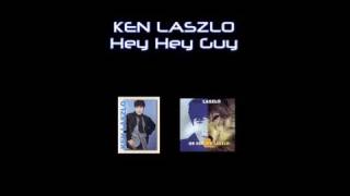 Ken Laszlo - Hey Hey Guy