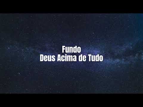 Fundo Deus Acima De Tudo - Fundo Dios Por Sobre Todo