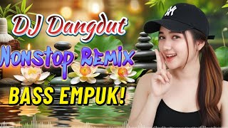 Download lagu DJ DANGDUT NONSTOP BASS EMPUK 🔥 Teman Kerja Santai 🎧 Bass Empuk Enak Didengar ✨ VOL 114 mp3
