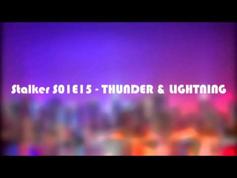 Stalker S01E15 - THUNDER & LIGHTNING