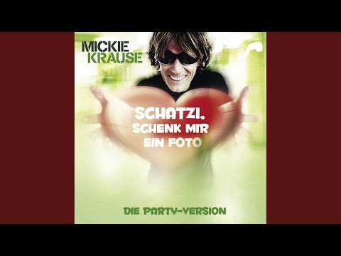 Schatzi schenk mir ein Foto (Xtreme Sound Party-Version)