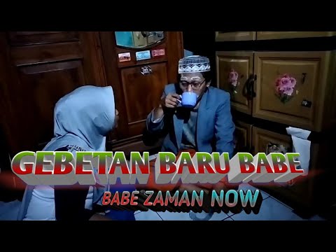gebetan-baru-babe-babe-zaman-now-edisi-yuk-komedi-lagi