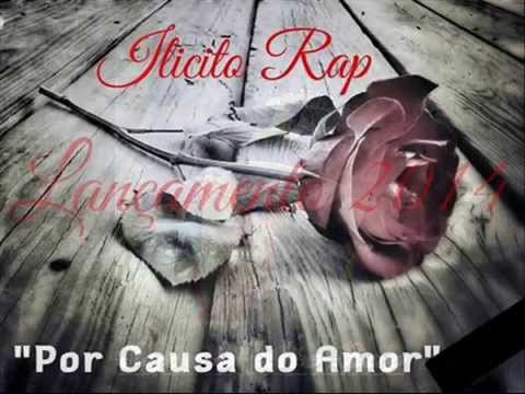 Ilicito Rap (Por Causa do Amor)