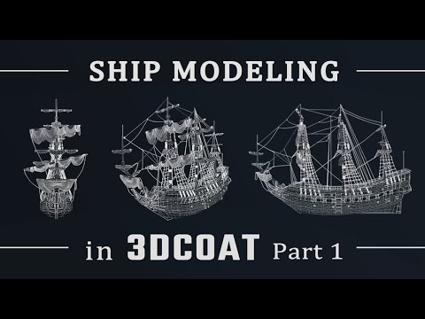 Photo - How to Create a Ship Model from Scratch using 3DCoat. Part 1 of 2 | Taispeántais Samhaltú - 3DCoat
