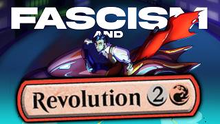 Revolution, Fascism, & Magic: The Gathering