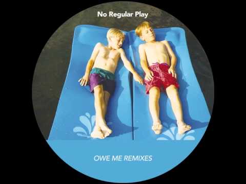 No Regular Play - Owe Me (Nicolas Jaar Remix)