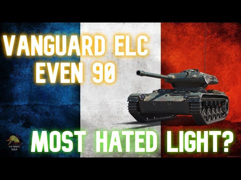 Vanguard ELC EVEN 90: Most Hated Light? II Wot Console - World of Tanks Console Modern Armour
