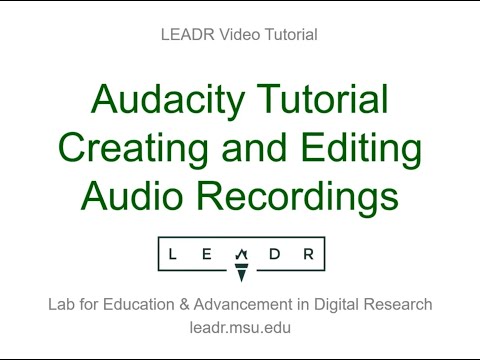 LEADR audacity tutorial