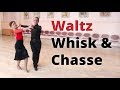 Waltz Basic Lesson - Whisk, Back Whisk, Chasse