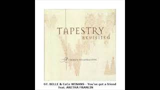 You&#39;ve got a friend BeBe and CeCe Winans and Aretha Franklin from Tapestry Revisited