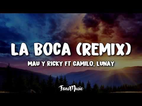 La Boca Remix (Letra/Lyrics) -  Mau y Ricky Ft Camilo, Lunay