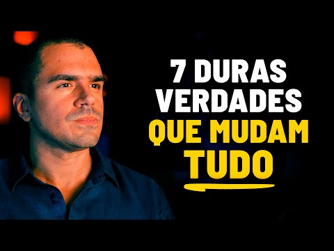 7 Duras Verdades Que Mudam Tudo