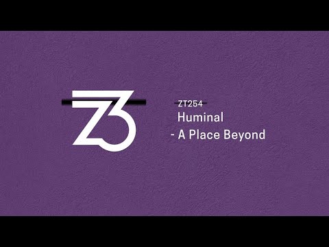 Huminal - A Place Beyond (Melodic House)