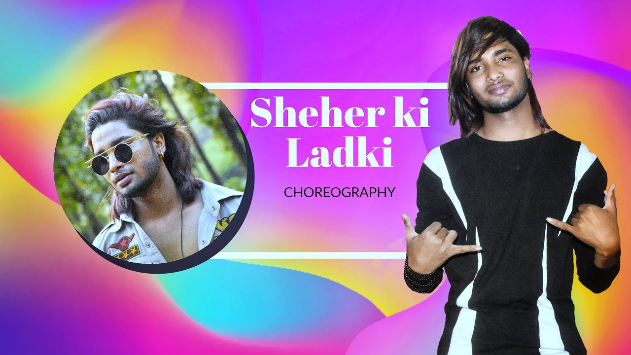 Sheher Ki Ladki | Dance Cover By Tanishq Sonkar |