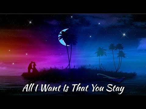 All I Want Is That You Stay   Taynte
