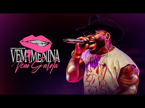 Nego Damoé - Vem Menina, Vem Garota