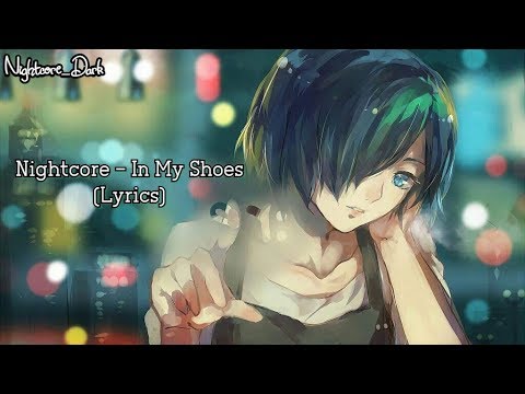 Nightcore - In My Shoes (Lyrics)