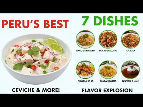 Why Everyone’s Obsessed with These 7 Peruvian Dishes