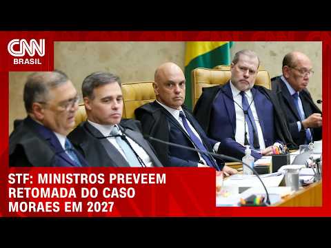 Ministros preveem que STF retome caso Moraes apenas em 2027 | BASTIDORES CNN