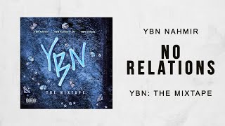 YBN Nahmir - No Relations (YBN The Mixtape)