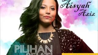 Aisyah Aziz - Pilihan Sejati (OST Ayuni Safira)